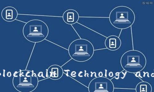 The Evolution of Blockchain Technology and Its Implications